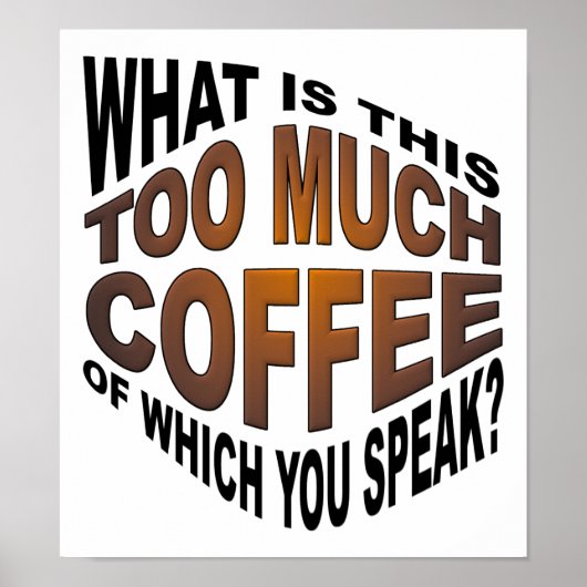 Jamais trop de café Affiche drôle (Devant)