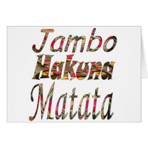 Jambo. Hakuna Matata