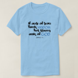 James 1:5 Scripting Quote T-shirt