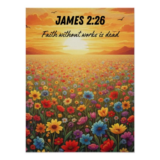 JAMES 2:26 Field of Flowers Perfect Poster (Voorkant)