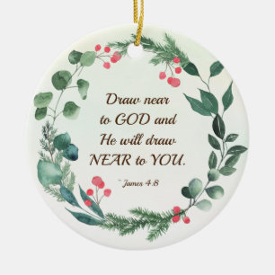 James 4:8 Draw nabij God Kerstmis Keramisch Ornament