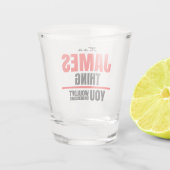 James ding dat je niet zou begrijpen shot glas (Achterkant)