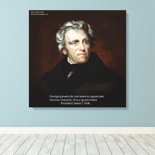 James K Polk Foreign Powers Quote Canvas Print (Insitu (Houten vloer))