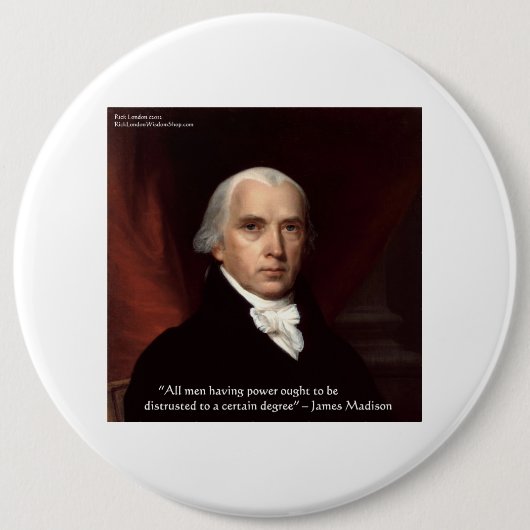 James Madison "Distrust Power" Wisdom Quote Gifts Ronde Button 6,0 Cm (Voorkant)