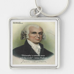 James Madison "Filosofie/Gewoon Zinnig" citaat Sleutelhanger