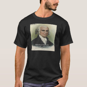 James Madison "Filosofie/Gewoon Zinnige" Citaat T-shirt
