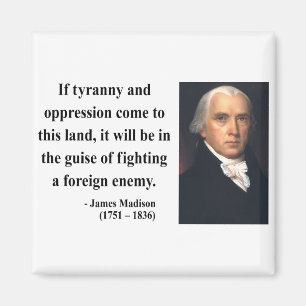 James Madison Quote 2b Magneet