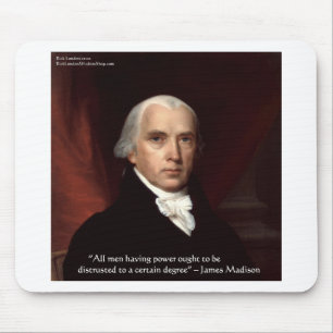 James Madison "Wantrouw Macht" Wijsheid Citaat Cad Muismat
