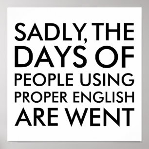 Jammer genoeg gebruiken mensen de juiste Engelse S Poster