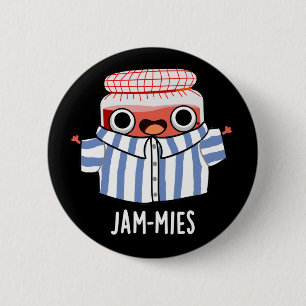 Jammies Funny Pajama Jam Pun Dark BG Ronde Button 5,7 Cm