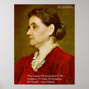 Jane Addams "La morale exclut le soi" Affiche de s