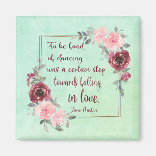 Jane Austen "Om dol te zijn op dansen" Quote Magne Magneet