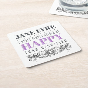 Jane Eyre citaat - Ik zou altijd liever gelukkig z Vierkante Kartonnen Onderzetter