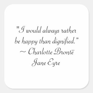 Jane Eyre is eerder gelukkig dan het Dignified Quo Vierkante Sticker
