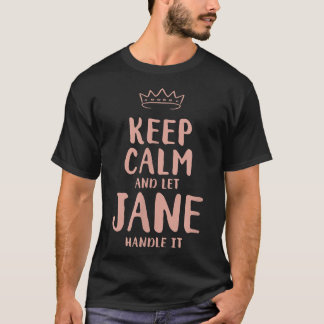 Jane Keep Calm Persoonlijke naam Friends Funny Bud T-shirt