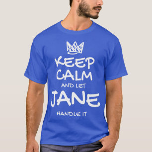 Jane Keep Calm Persoonlijke naam Sarcastische vrie T-shirt