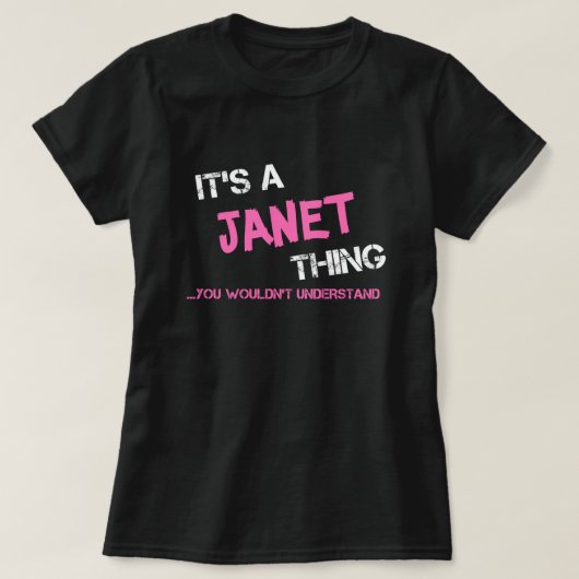 Janet chose que tu ne comprendrais pas T-Shirt (Design devant)