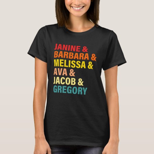 Janine & Barbara & Melissa & Ava & Jacob & Gregory T-shirt (Voorkant)