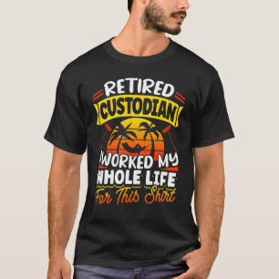 Janitor Cleaner Revermoeid Custodian ik werkte mij T-shirt