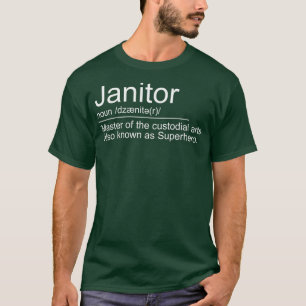 Janitor Definition Best Janitorial Duties T-shirt