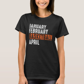 Januari Februari Basketbal April Apparel T-shirt