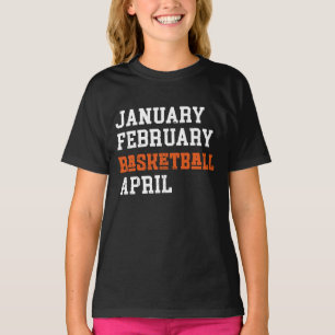 Januari Februari Basketball April T-shirt
