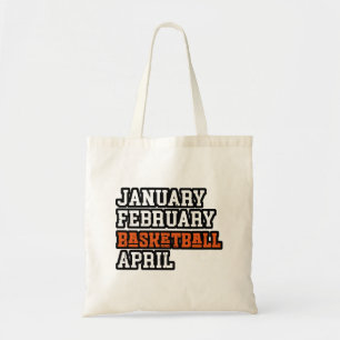 Januari Februari Basketball April Tote Bag