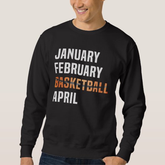 January February Basketball April  Retro Apparel   Trui (Voorkant)