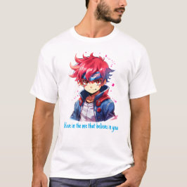 Japanse anime geloven in mij t-shirt