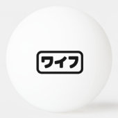 Japanse vrouw ワイフ Waifu | Nihongo-taal Pingpongballen (Voorkant)