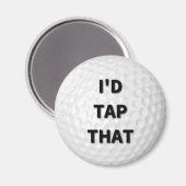 J'Appuierais Sur Ce Magnet De Golf (Recto/Verso)