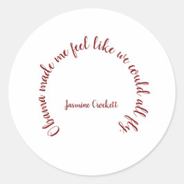 Jasmine Crockett Obama Quote Shirt Ronde Sticker