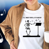 J'attendrai jusqu'à ce que ce soit un Tshirt tranq