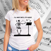 J'attendrai jusqu'à ce que ce soit un Tshirt tranq