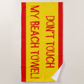 Jaune, Rouge, "NE TOUCHE PAS MA SERVIETTE DE PLAGE (Devant)