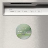 J'aurai de meilleurs jours Magnet (In Situ (Lave-vaisselle))