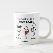 J'Avais L'Habitude De Vivre Dans Vos Boules, Mug D (Droite)