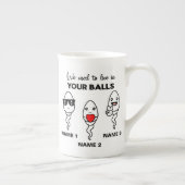 J'Avais L'Habitude De Vivre Dans Vos Boules, Mug D (Droite)