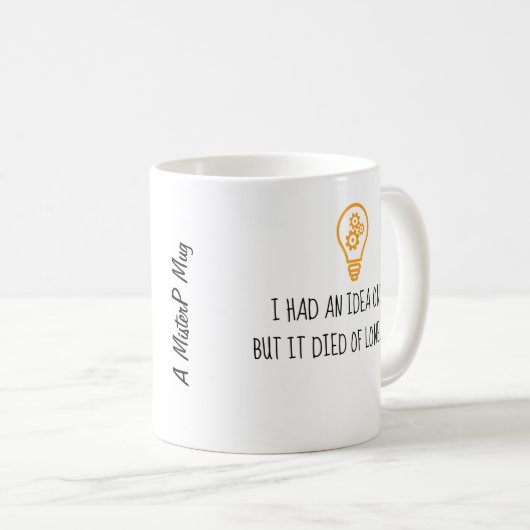J'Avais Une Idée - Une Mug MisterP (Devant droit)