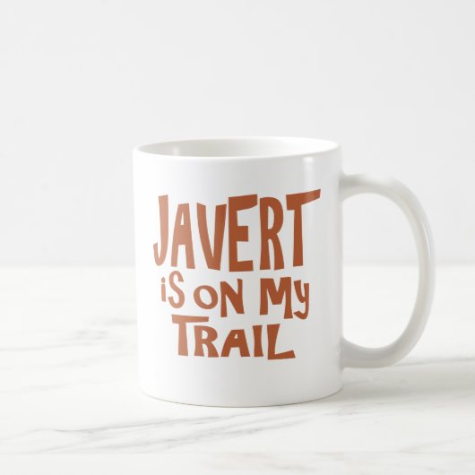 Javert is op mijn spoor koffiemok (Rechts)