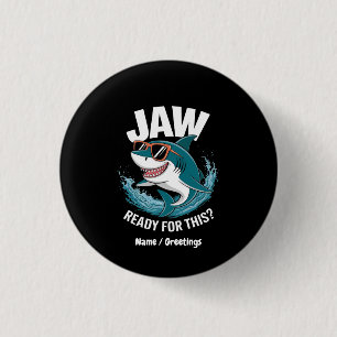 Jaw klaar voor deze, grappige haaienliefhebber met ronde button 3,2 cm