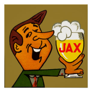 Jax Beer Perfect Poster