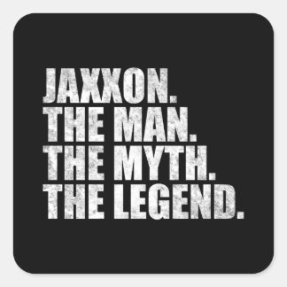 Jaxxon name, Jaxxon The Man The Myth The Legend Vierkante Sticker