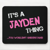 Jayden ding dat je niet zou begrijpen naam muismat (Voorkant)