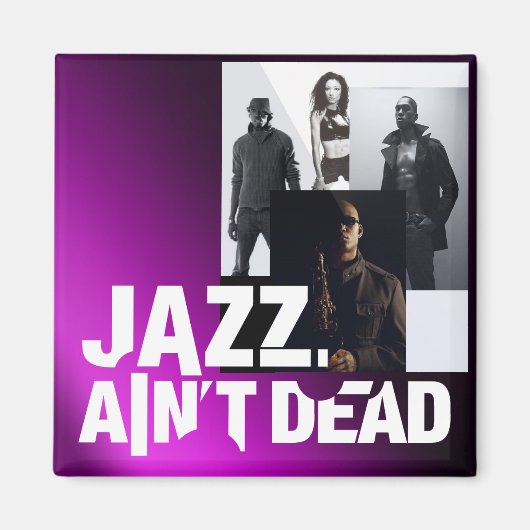 Jazz Ain't Dead Magnet (Devant)