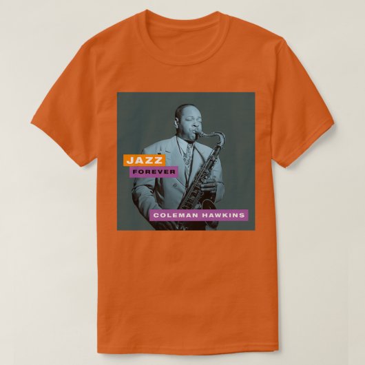 Jazz Forever Coleman Hawkins T-shirt (Design voorkant)