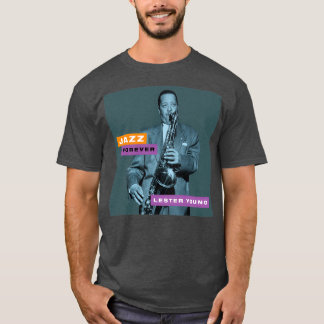 Jazz Forever Lester Young T-shirt