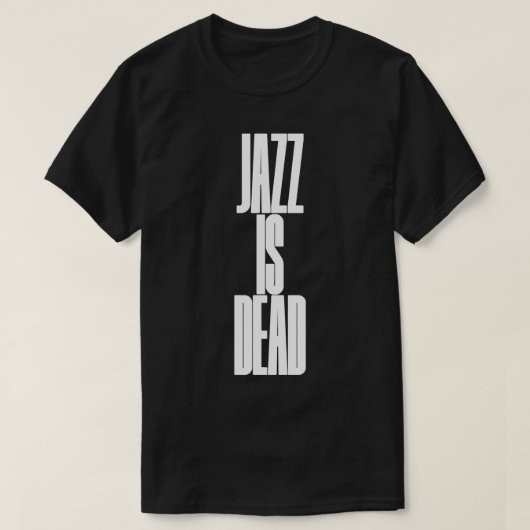 Jazz is dood t-shirt (Design voorkant)