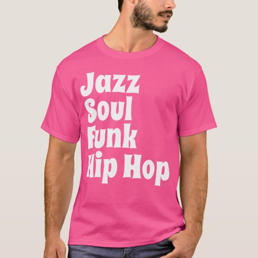 Jazz Soul Funk Hip Hop T-shirt (Voorkant)