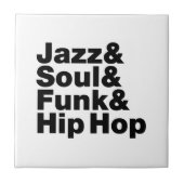 Jazz & Soul & Funk & Hip Hop Tegeltje (Voorkant)
